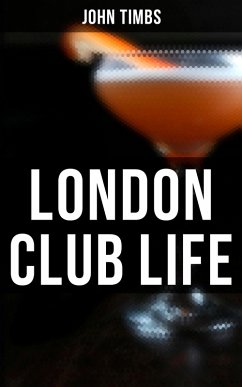 London Club Life (eBook, ePUB) - Timbs, John