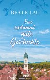 Eine verdammt gute Geschichte (eBook, ePUB)
