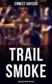 Trail Smoke (Musaicum Vintage Western) (eBook, ePUB)