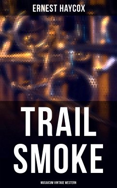 Trail Smoke (Musaicum Vintage Western) (eBook, ePUB) - Haycox, Ernest