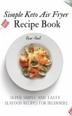 Simple Keto Air Fryer Recipe Book