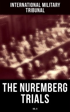 The Nuremberg Trials (Vol.8) (eBook, ePUB) - Tribunal, International Military