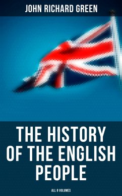 The History of the English People (All 8 Volumes) (eBook, ePUB) - Green, John Richard