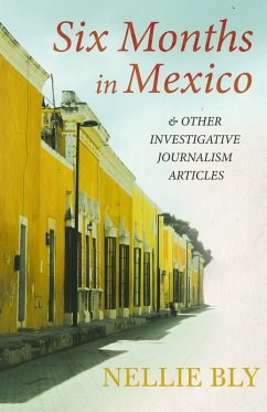 Six Months in Mexico (eBook, ePUB) - Bly, Nellie