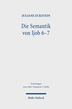 Die Semantik von Ijob 6-7 (eBook, PDF) - Eckstein, Juliane