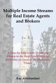 Multiple Income Streams for Real Estate Agents and Brokers (eBook, ePUB)