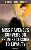 Miss Ravenel's Conversion from Secession to Loyalty (Historical Novel) (eBook, ePUB)