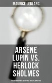 Arsène Lupin vs. Herlock Sholmes: The Extraordinary Adventures of Gentleman Thief (eBook, ePUB)