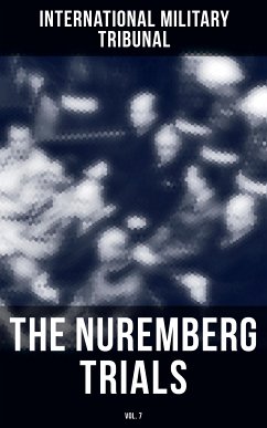 The Nuremberg Trials (Vol.7) (eBook, ePUB) - Tribunal, International Military