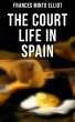 The Court Life in Spain (eBook, ePUB) - Bild 1