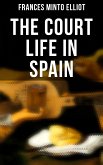 The Court Life in Spain (eBook, ePUB)