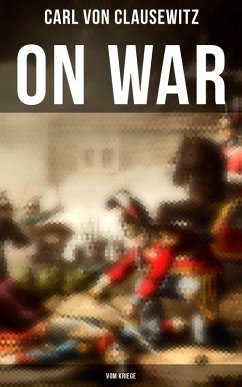 On War (Vom Kriege) (eBook, ePUB) - Clausewitz, Carl Von