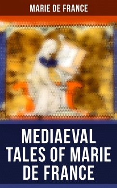 Mediaeval Tales of Marie de France (eBook, ePUB) - De France, Marie