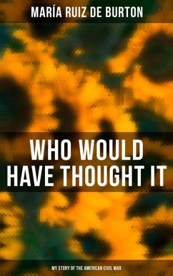 Cover Who Would Have Thought It: My Story of the American Civil War (eBook, ePUB)