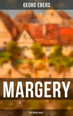 Margery (Historical Novel) (eBook, ePUB) - Ebers, Georg