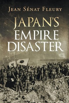 Japan's Empire Disaster - Fleury, Jean Sénat
