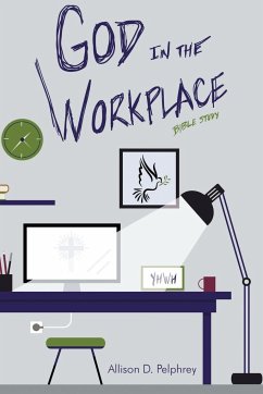 God in the Workplace - Pelphrey, Allison D.