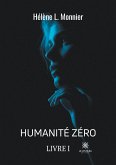 Humanité zéro: Livre I