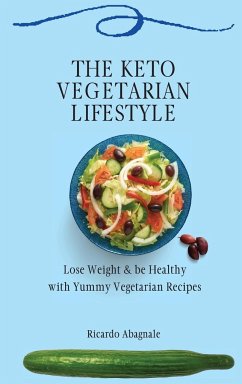 The Keto Vegetarian Lifestyle - Abagnale, Ricardo