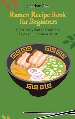 Super Ramen Recipe Book for Beginners - Rees, Jonathan