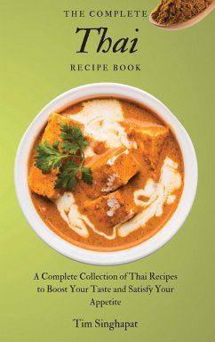 The Complete Thai Recipe Book - Singhapat, Tim