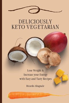 Deliciously Keto Vegetarian - Abagnale, Ricardo