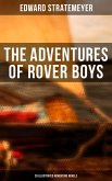 The Adventures of Rover Boys: 26 Illustrated Adventure Novels (eBook, ePUB)