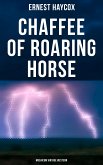 Chaffee of Roaring Horse (Musaicum Vintage Western) (eBook, ePUB)