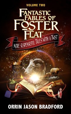 Cover Fantastic Fables of Foster Flat Volume Two (Fantastic Fables Series, #2) (eBook, ePUB)