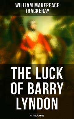 The Luck of Barry Lyndon (Historical Novel) (eBook, ePUB) - Thackeray, William Makepeace