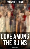 Love Among the Ruins (Historical Novel) (eBook, ePUB)