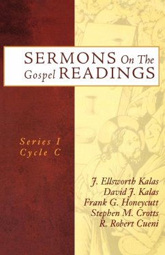 Sermons On The Gospel Readings - Kalas, J Ellsworth; Kalas, David J; Honeycutt, Frank G