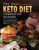 The Easy Keto Diet Cookbook For Beginners