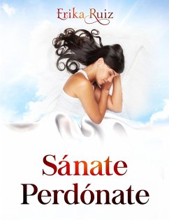 Sánate Perdonate - Ruiz, Erika