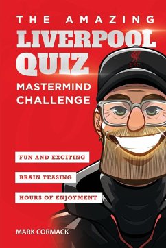 The Amazing Liverpool Quiz - Cormack, Mark