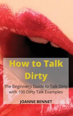 How to Talk Dirty - Bennet, Joanne