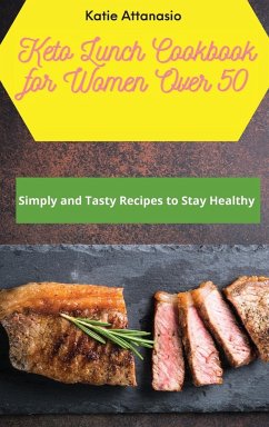 Keto Lunch Cookbook for Women Over 50 - Attanasio, Katie