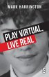 Play Virtual, Live Real - Bild 1