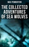 The Collected Adventures of Sea Wolves (eBook, ePUB)