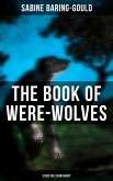 The Book of Were-Wolves (Study on Lycanthropy) (eBook, ePUB) The Book of Were-Wolves (Study on Lycanthropy) (eBook, ePUB)