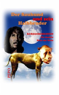 Der Sauhund und sein Halbbruder (eBook, ePUB) - Haller, PEPO (Peter)