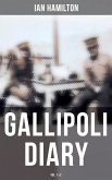 Gallipoli Diary (Vol. 1&2) (eBook, ePUB)