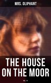 The House on the Moor (Vol. 1-3) (eBook, ePUB)