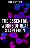 The Essential Works of Olaf Stapledon (eBook, ePUB)