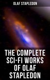 The Complete Sci-Fi Works of Olaf Stapledon (eBook, ePUB)