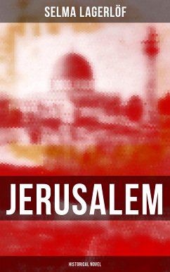 Jerusalem (Historical Novel) (eBook, ePUB) - Lagerlöf, Selma