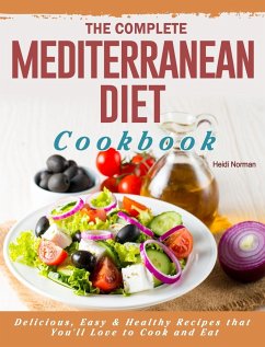 The Complete Mediterranean Diet Cookbook - Norman, Heidi