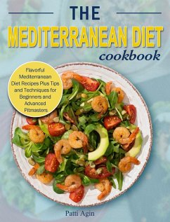 The Mediterranean Diet Cookbook - Agin, Patti