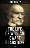 The Life of William Ewart Gladstone (Vol. 1-3) (eBook, ePUB)