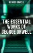 The Essential Works of George Orwell... - Bild 1